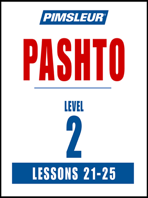 Title details for Pimsleur Pashto Level 2 Lessons 21-25 by Pimsleur - Wait list